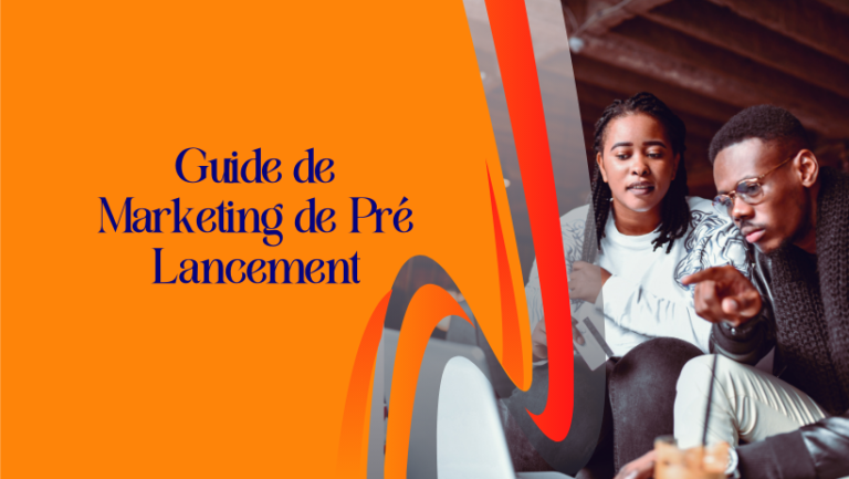 Guide de marketing de pré-lancement d'entreprise