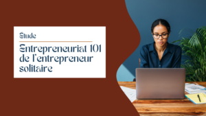 Entrepreneuriat 101 de l’entrepreneur solitaire 