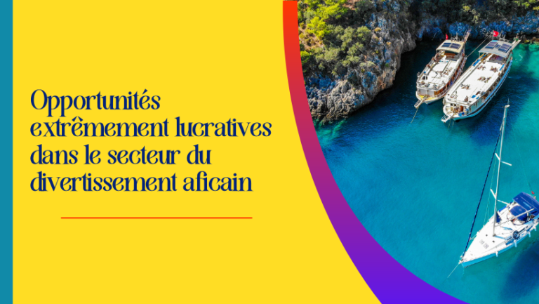 10 opportunités en or dans le divertissement aficain en 2024